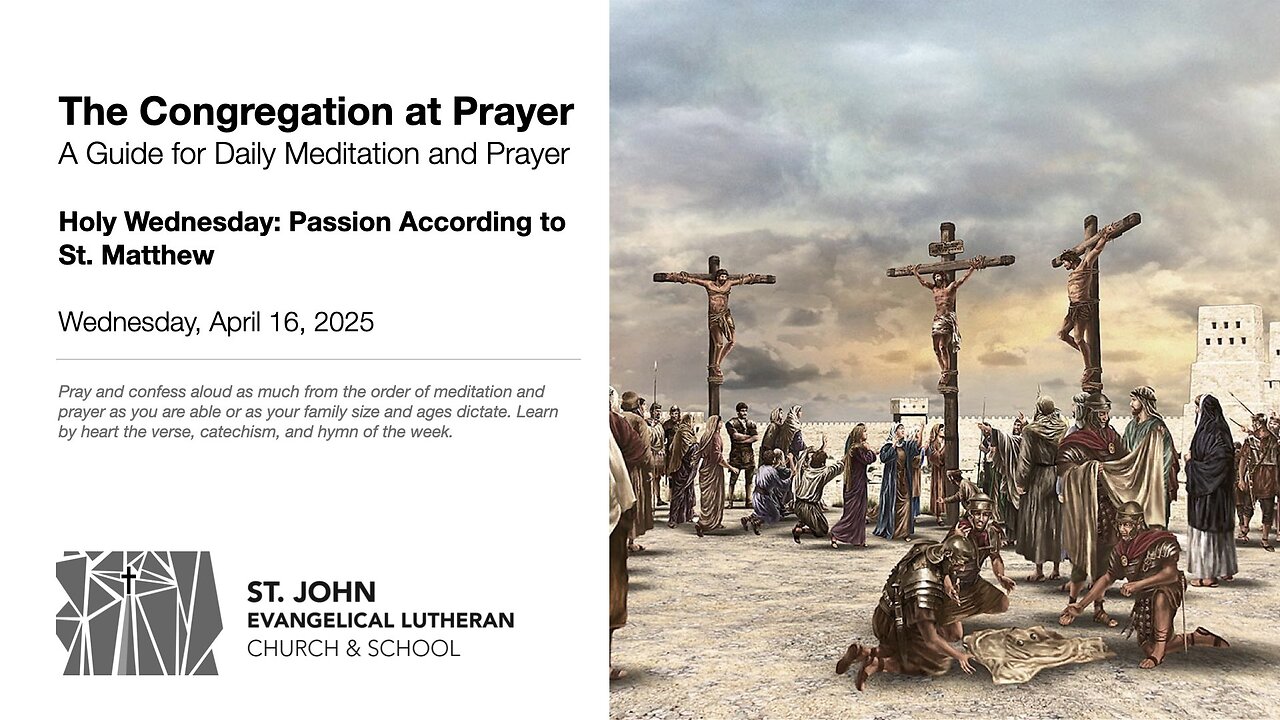 Holy Wednesday: Passion According to St. Matthew