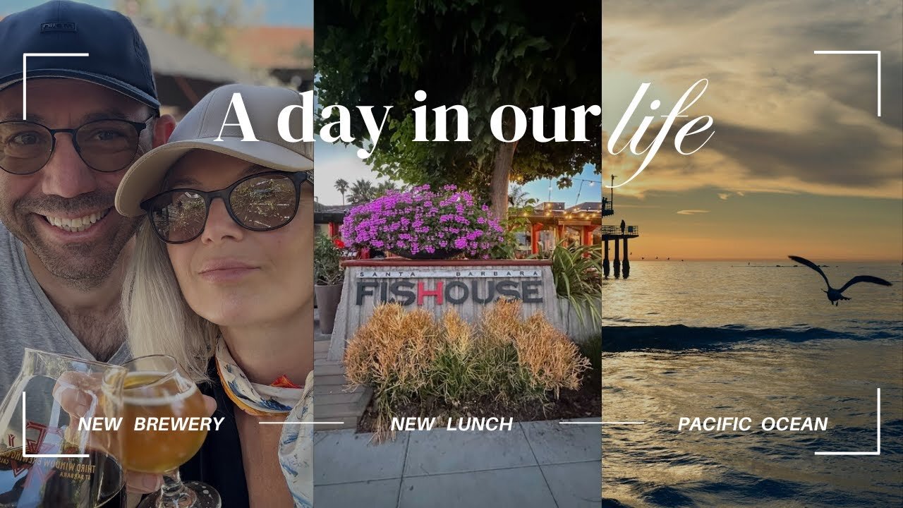 Ep. 9 A Perfect Day in Santa Barbara | Third Window Brewing, Fresh Seafood & Coastal Drive