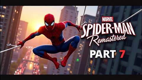 Marvel Spider-Man Remastered Gameplay – Part 7 | The Battle for New York! 🔥
