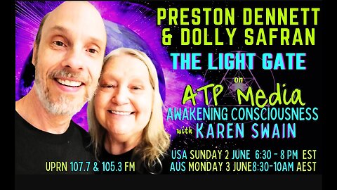 AWAKENING CONSCIOUSNESS WITH KAREN SWAIN EPISODE #012: PRESTON DENNETT AND DOLLY SAFRAN
