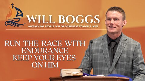 Run the race with Endurance/ Keep your eyes on Him