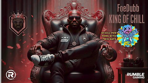 🏰KINGDOM MENU: 🎮BF42 PEW PEWS WIT DA HOMIE TWIN GATZ DILLY DILLY