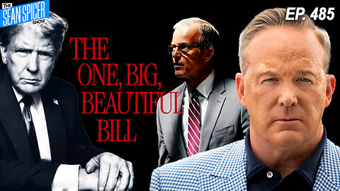 The Biggest Obstacles to the Big Beautiful Bill | Ep 485