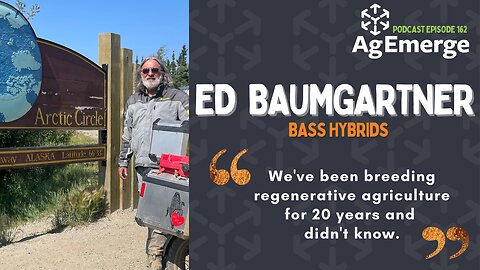 AgEmerge Podcast 162 with Ed Baumgartner, Founder of BASS Hybrids