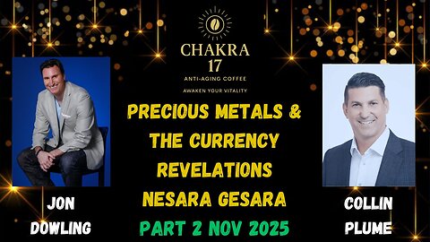 Jon Dowling & Collin Plume Discuss Precious Metals & The Currency Revelations Nov 2025 PART 2