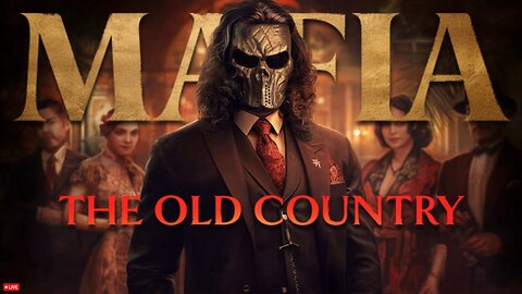 🔴LIVE • GRIMM HOLLYWOOD • MAFIA THE OLD COUNTRY PART 1 •