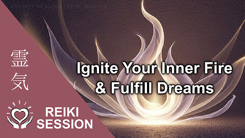 Reiki for Renewed Passion & Purpose • Ignite Inner Fire Empowerment • Energy Healing Session