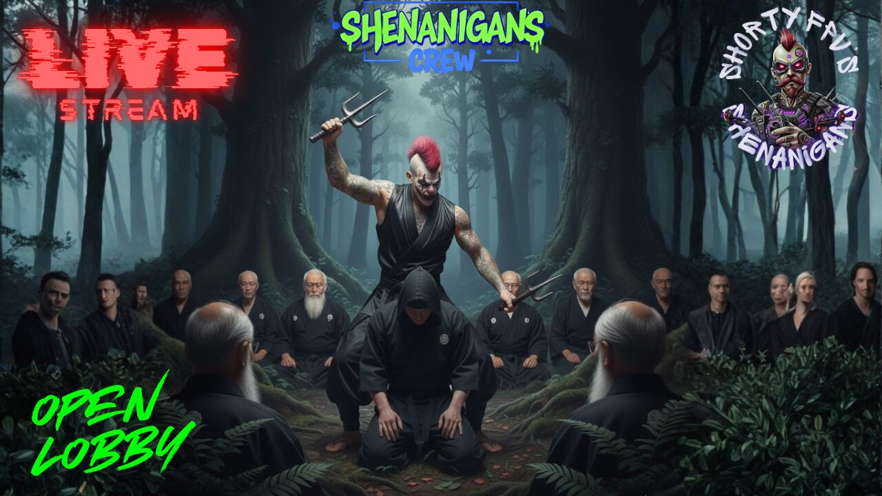 ShortyFPV's SHENANIGANS: OPEN LOBBY