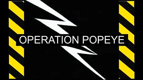 ⚠️OPERATION POPEYE - WEATHER WARFARE USED - DECLASSIFIED HIDDEN HISTORY