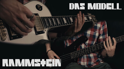 Rammstein - Das Modell - Guitar and bass cover by Eduard Plezer