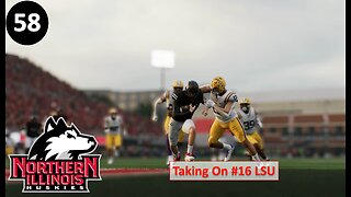 #16 LSU Takes on #15 NIU l College Football 25 NIU Huskies Dynasty l Ep. 58