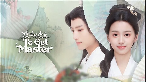 To Get Master Episode 1 Eng sub