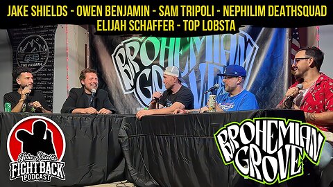 Brohemian Grove All-Star Panel! Shields, Benjamin, Tripoli, Schaffer, Top Lobsta - Fight Back Ep 83