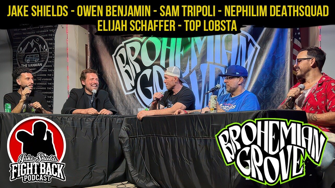 Brohemian Grove All-Star Panel! Shields, Benjamin, Tripoli, Schaffer, Top Lobsta - Fight Back Ep 84