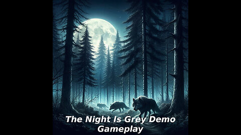 The Night Is Grey - Demo Gameplay