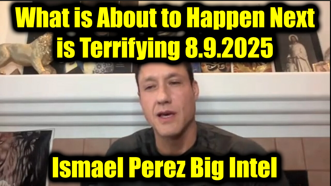 Big Intel Aug 9 - What is About to Happen Next is Terrifying