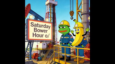 Saturday Bower Hour!