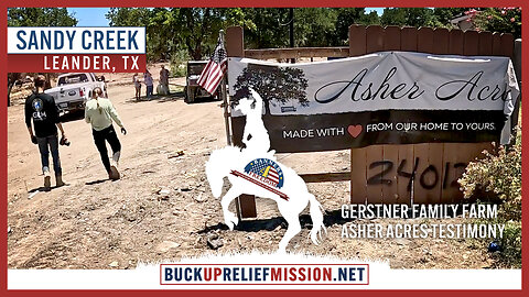 Buck Up Relief Mission - Gerstner Family Testimony at Asher Acres Farm in Leander, TX (Sandy Creek)