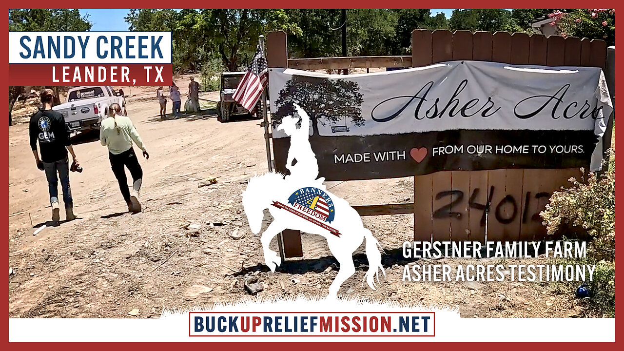 Buck Up Relief Mission - Gerstner Family Testimony at Asher Acres Farm in Leander, TX (Sandy Creek)