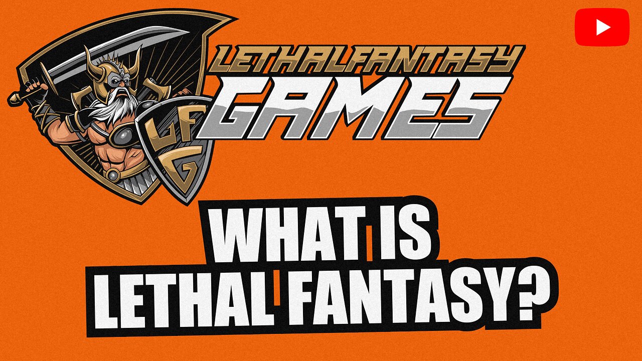 What Is Lethal Fantasy? | Lethal Dispatch