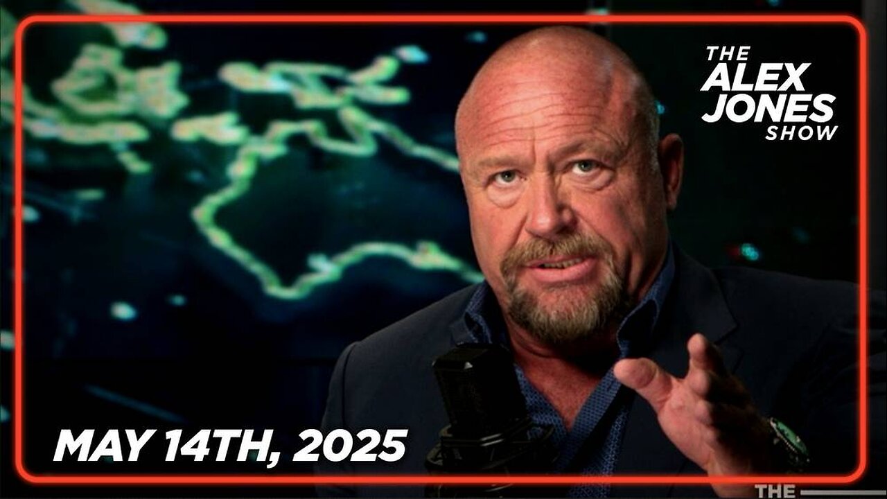 The Alex Jones Show WEDNESDAY FULL SHOW 5/14/25