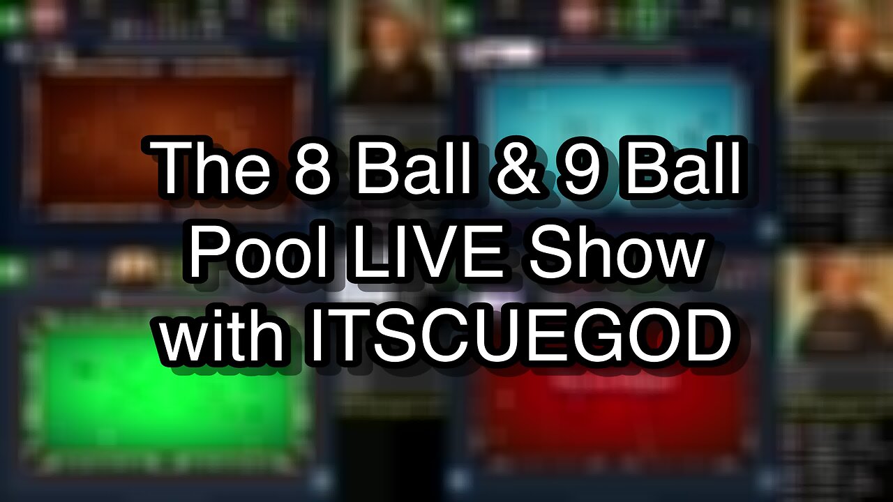 The 8 Ball & 9 Ball Pool LIVE Show with ITSCUEGOD