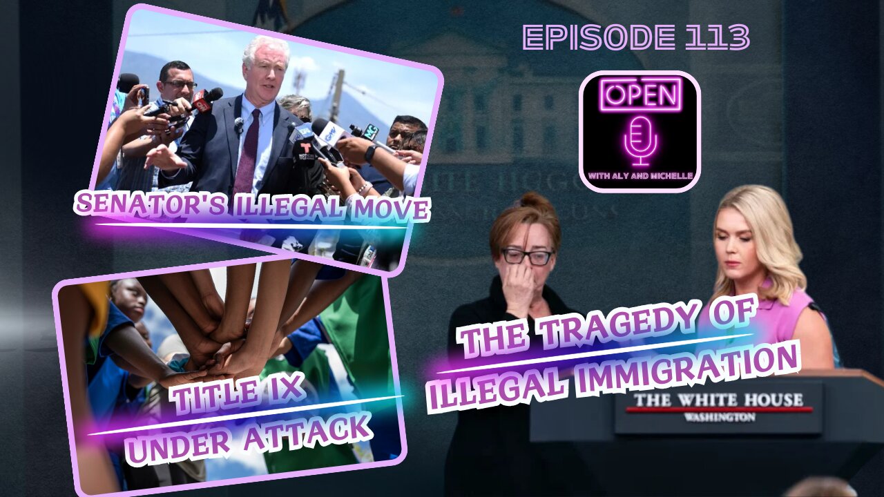 EP. 113 | Senator's Illegal Move, Title IX Under Attack, & the Tragedy of Illegal Immigration
