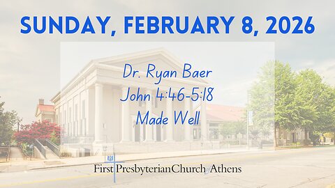 First Presbyterian Church; Athens, GA; February 8th 2026