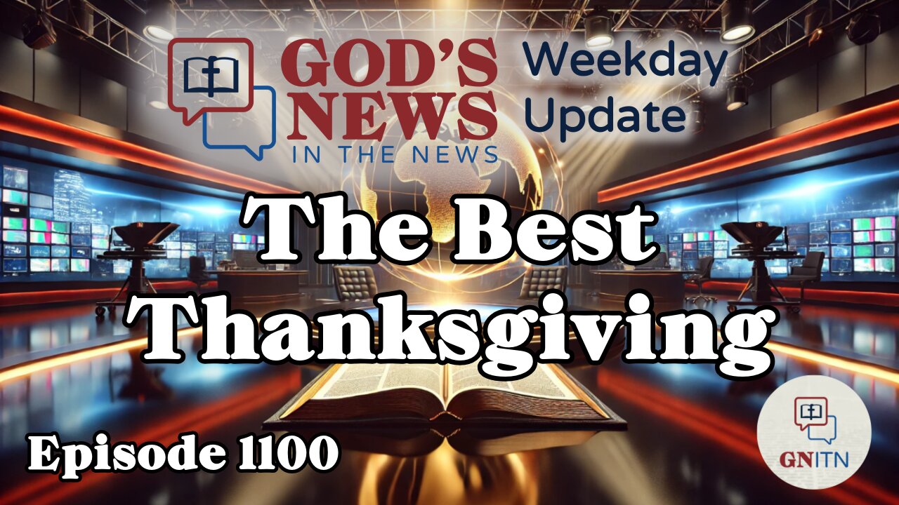 GNITN Episode 1100 - The Best Thanksgiving