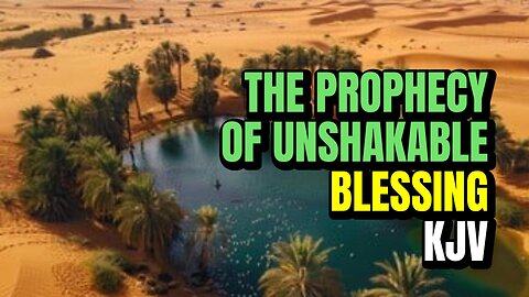 God's Unshakable Blessing: The Prophecy