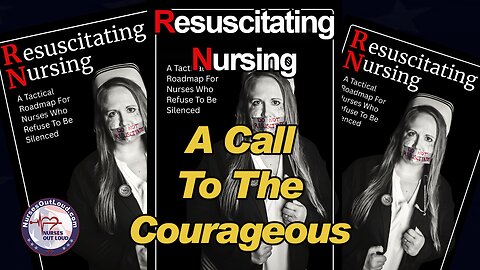 Resuscitating Nursing: A Call To The Courageous