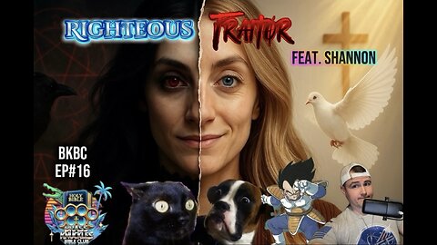 BKBC EP#16 "Righteous Traitor" feat. Shannon