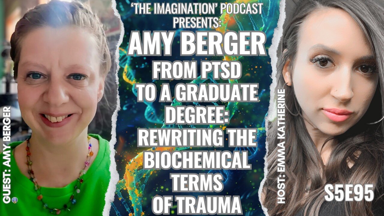 S5E95 | Amy Berger - From PTSD to a Graduate Degree: Rewriting the Biochemical Terms of Trauma