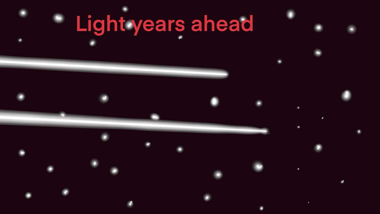 Light years ahead