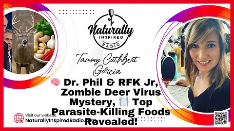 🧠 Dr. Phil & RFK Jr, 🦌 Zombie Deer Virus Mystery, 🍽️ Top Parasite-Killing Foods Revealed!