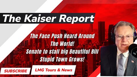 The Kaiser Report 5/28/25