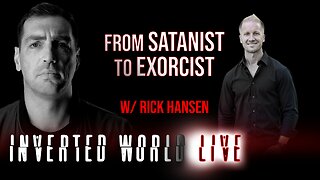 From Satanist to Exorcist w/ Rick Hansen