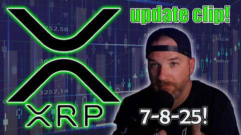 XRP live stream update clip! 7-8-25!