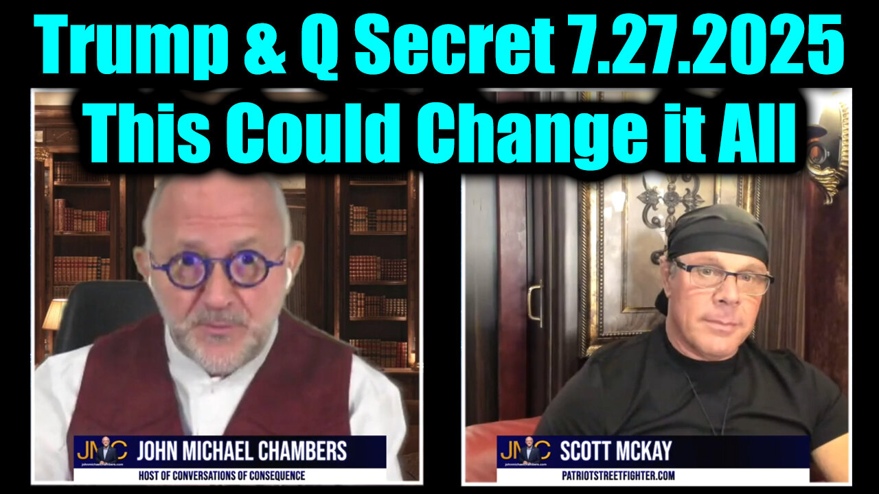 SCOT. JMC. This Could Change it All. 7-27-25-AT-2PM-CST-55-EST #TRUTH