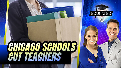 Chicago Schools Laying Off Hundreds Of Teachers Amid Massive Budget Shortfall | 411 | Educated