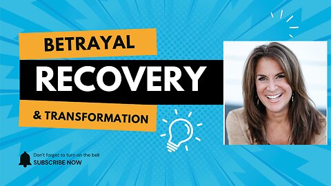 Betrayal Recovery and Transformation