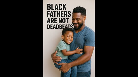 Study show black fathers are the most involved fathers of all races