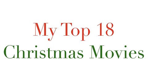 My Top 18 Christmas Movies