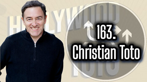 163. Christian Toto, Film Critic and Host of Hollywood in Toto Podcast