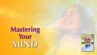 Mastering The Mind by Spiritualizing Your Entire Being