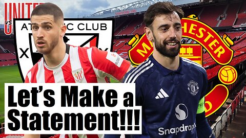 🔴 Avoid a Loss and We've Got a Shot! | Europa League Preview: Athletic Bilbao vs Man United