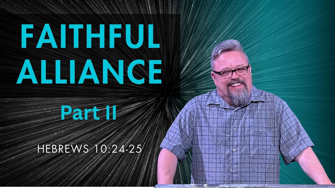 Faithful Alliance PART 2
