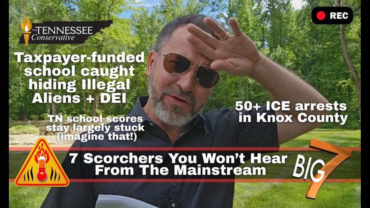 7 Scorchers You Won’t Hear From The Mainstream - Taxpayer-funded school hiding Illegal Aliens + DEI