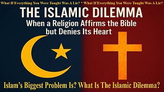 Islam’s Biggest Problem Is? What Is The Islamic Dilemma? Its Own Jesus* Either Way, Islam Is False?