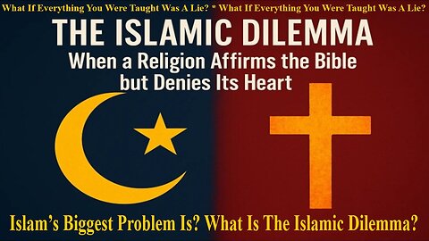 Islam’s Biggest Problem Is? What Is The Islamic Dilemma? Its Own Jesus* Either Way, Islam Is False?